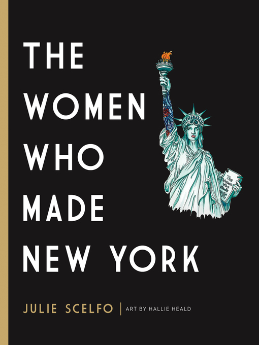 Title details for The Women Who Made New York by Julie Scelfo - Available